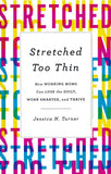 Stretched Too Thin