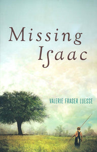 Missing Isaac By: Valerie Fraser Luesse