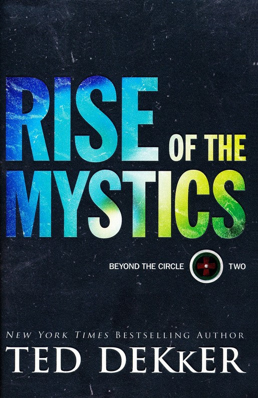 Rise of the Mystics #2 By: Ted Dekker