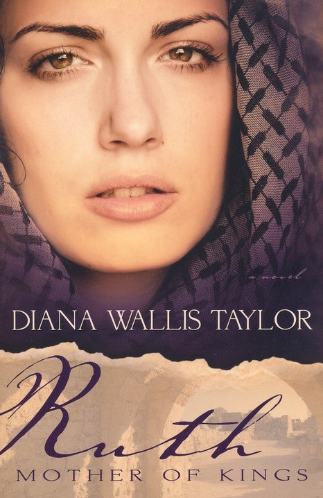 Ruth Mother Of Kings By: Diana W. Taylor