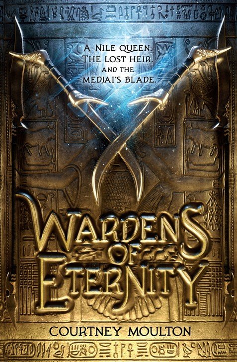 Wardens of Eternity By: Courtney Allison Moulton
