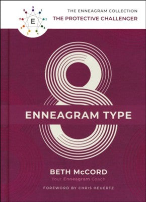The Enneagram Type 8: The Protective Challenger - Beth McCord
