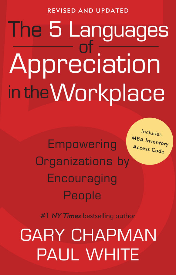 The 5 Languages of Appreciation in the Workplace: Empowering Organizations by Encouraging People (Paperback) –  Gary Chapman , Paul White