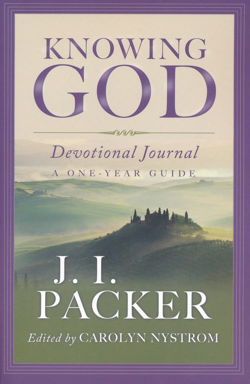 Knowing God Devotional Journal: A One-Year Guide Paperback - J. I. Packer