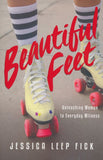 Beautiful Feet by Jessica Leep Fick