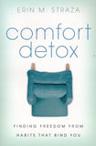 Comfort Detox: Finding Freedom from Habits That Bind You