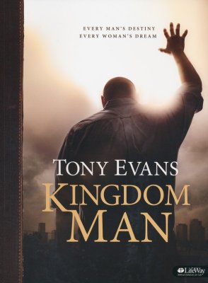 Kingdom Man: Every Man's Destiny, Every Woman's Dream Member Book - Tony Evans