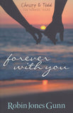 Forever with You By: Robin Jones Gunn
