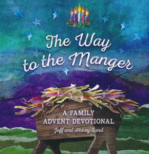 The Way to the Manger: A Family Advent Devotional