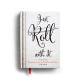 Just Roll with It: Devotions from the Farmhouse Kitchen Hardcover – Janice Thompson