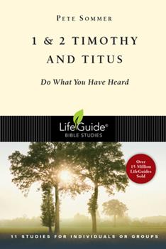 1 & 2 Timothy and Titus, Revised LifeGuide Scripture Studies