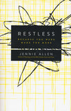 Restless: Because You Were Made for More B- Jennie Allen