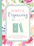 Simple Organizing by Melissa Michaels