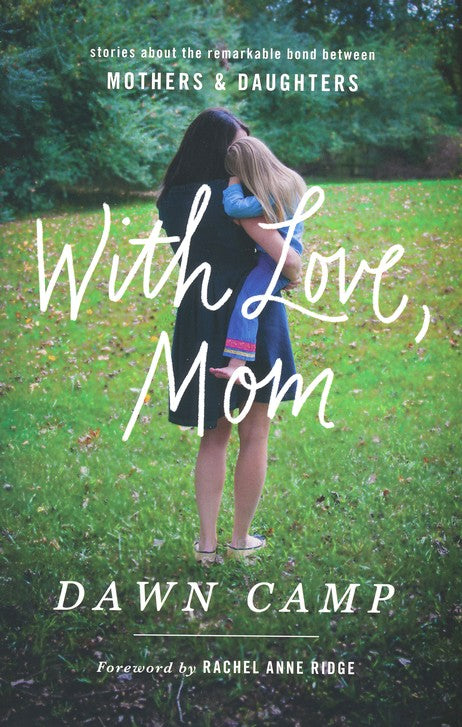 With Love, Mom - Dawn Camp