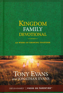 Kingdom Family Devotional: 52 Weeks of Growing Together - Tony Evans, Jonathan Evans