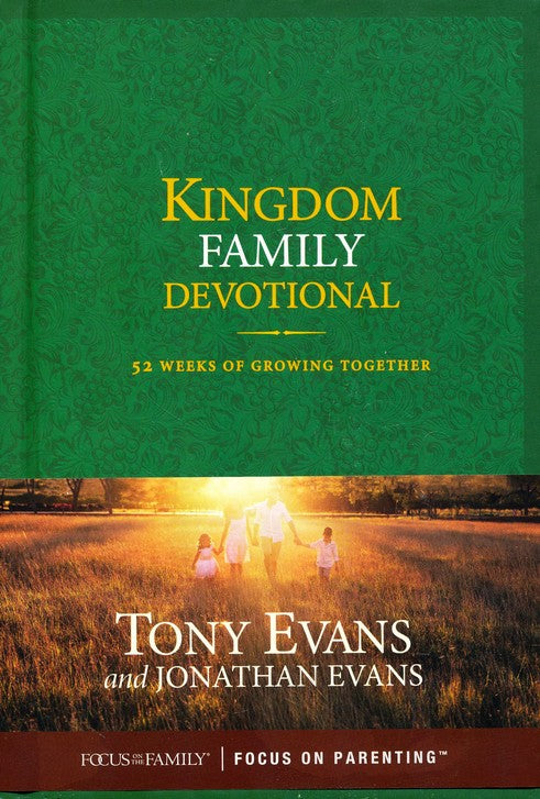 Kingdom Family Devotional: 52 Weeks of Growing Together - Tony Evans, Jonathan Evans