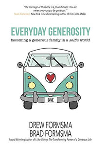 Everyday Generosity: Becoming a Generous Family in a Selfie World
