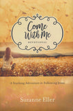 Come With Me Devotional: A Yearlong Adventure in Following Jesus - Suzanne Eller