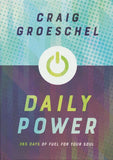 Daily Power: 365 Days of Fuel for Your Soul - Craig Groeschel