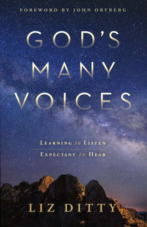God's Many Voices: Learning How to Listen. Expectant to Hear By: Liz Ditty