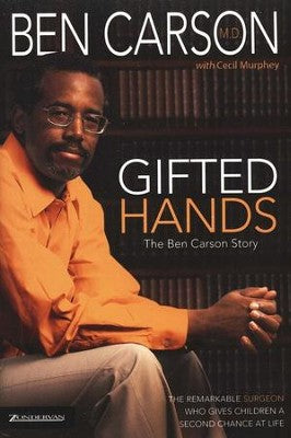 Gifted Hands: The Ben Carson Story - Ben Carson M.D., Cecil Murphey