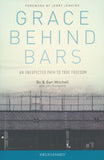 Grace Behind Bars: An Unexpected Path to True Freedom - Dudley Bo Mitchell, Gari Mitchell, John Duckworth