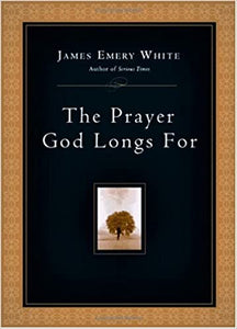 The Prayer God Longs For Hardcover – James Emery White