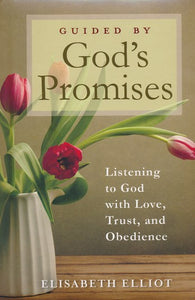 Guided by God's Promises By: Elisabeth Elliot