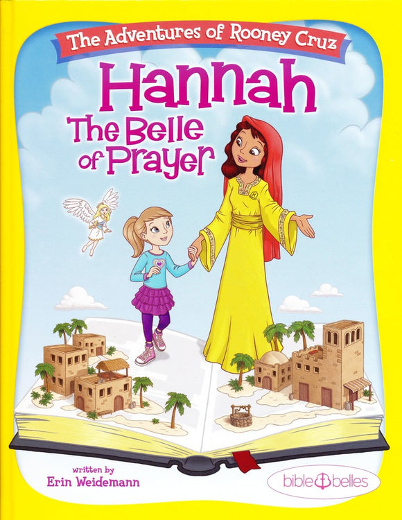 Hannah: The Belle of Prayer By: Erin Weidemann
