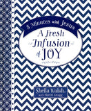 5 Minutes with Jesus: A Fresh Infusion of Joy - Sheila Walsh, Sherri Gragg