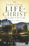 The Indwelling Life of Christ - W. Ian Thomas
