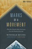 Marks of a Movement: What the Church Today Can Learn from the Wesleyan Revival By: Winfield Bevins