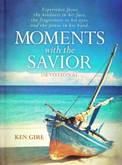 Moments with the Savior - Ken Gire