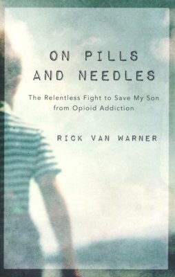 On Pills and Needles - Rick Van Warner
