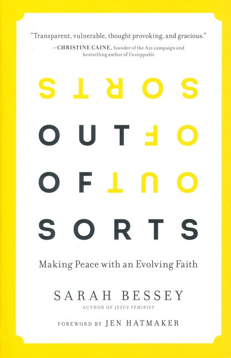 Out of Sorts: Making Peace with an Evolving Faith By Sarah Bessey