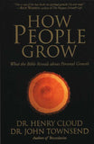How People Grow: What the Bible Reveals about Personal Growth By: Dr. Henry Cloud, Dr. John Townsend