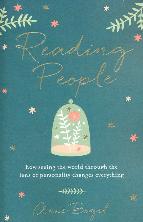 Reading People: How Seeing the World through the Lens of Personality Changes Everything By Anne Bogel