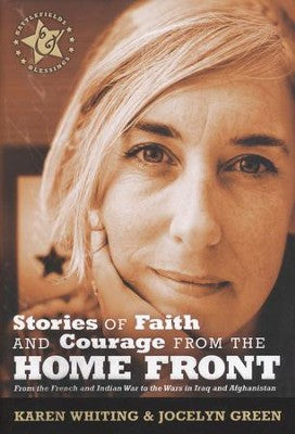 Stories of Faith and Courage from the Home Front - Jocelyn Green, Karen Whiting