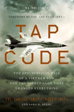 Tap Code: The Epic Survival Tale of a Vietnam POW and the Secret Code That Changed Everything - Col. Carlyle Smitty Harris, Sara W. Berry