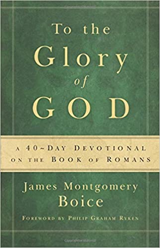To the Glory of God - James Montgomery Boice