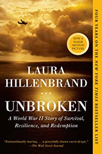 Unbroken: A World War II Story of Survival, Resilience, and Redemption - Laura Hillenbrand