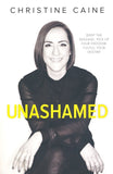 Unashamed: Drop the Baggage, Pick Up Your Freedom, Fulfill Your Destiny By: Christine Caine