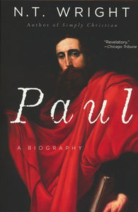 Paul: A Biography, paper - N.T. Wright