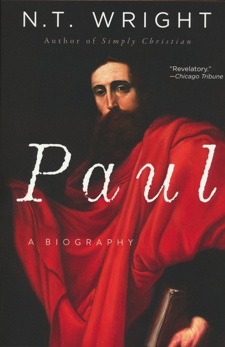 Paul: A Biography, paper - N.T. Wright